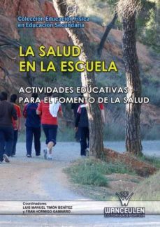 la salud en la escuela. actividades educativas para el fomento de la salud (ebook)-9788499930688