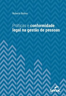 praticas e conformidade legal na gesto de pessoas (ebook)-roberto bolina-9788539641888
