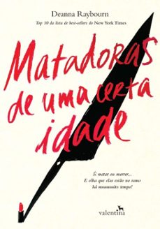 matadoras de uma certa idade (ebook)-deanna raybourn-9788558891288