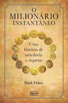 o milionario instantaneo (ebook)-mark fisher-9788567871288