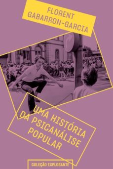 uma historia da psicanalise popular (ebook)-florent gabarron-garcia-9788571260788