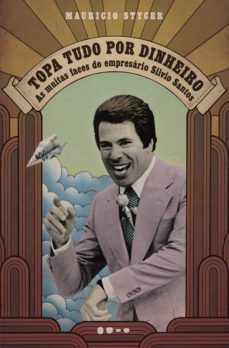 topa tudo por dinheiro (ebook)-mauricio stycer-9788588808188