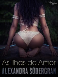 as ilhas do amor - um conto erotico (ebook)-alexandra södergran-9788726322088