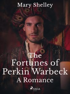 the fortunes of perkin warbeck: a romance (ebook)-mary shelley-9788726595888