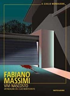 vivi nascosto. un indagine del club montecristo-fabiano massimi-9788804746188