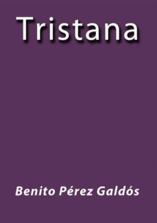 tristana (ebook)-benito perez galdos-9788826027388