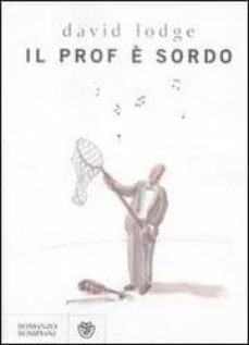 il prof e sordo-david lodge-9788845263088