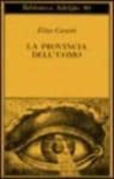 la provincia dell uomo. quaderni di appunti (1942-1972)-elias canetti-9788845903588