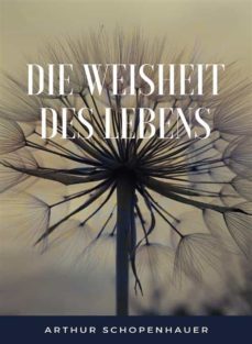 die weisheit des lebens (ubersetzt) (ebook)-arthur schopenhauer-9788892869288