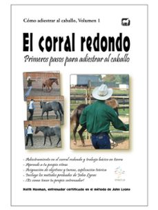 el corral redondo: primeros pasos para adiestrar al caballo (ebook)-keith hosman-9788893152488