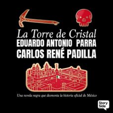la torre de cristal (audiolibro)-carlos rene padilla-eduardo antonio parra-9789180357388