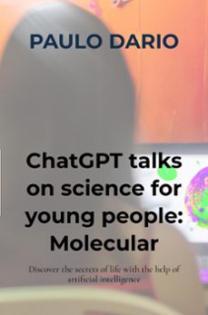 chatgpt talks on science for young people: molecular biology! (ebook)-paulo dario-9789403715988