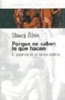 porque no saben lo que hacen: el goce como un factor politico-9789501265088