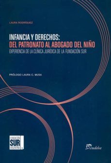 infancia y derechos: del patronato al abogado del niño-laura rodriguez-9789502318288