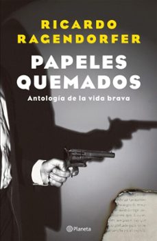 papeles quemados (ebook)-ricardo ragendorfer-9789504993988