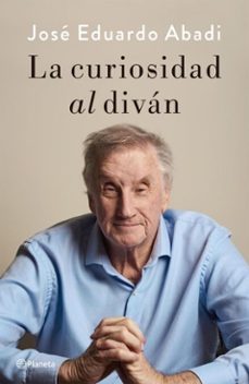 la curiosidad al divan (ebook)-josé eduardo abadi-9789504994688