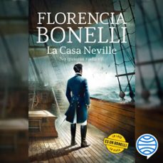 la casa neville 2. no quieras nada vil (audiolibro)-florencia bonelli-9789504995388