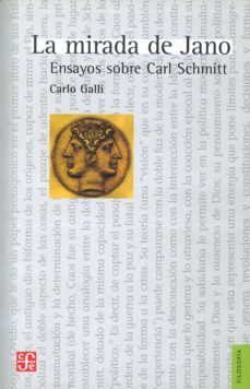 la mirada de jano: ensayos sobre carl schmitt-carlo galli-9789505578788