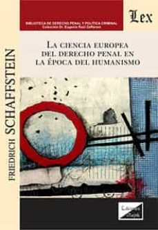 ciencia europea del derecho penal en la epoca del humanismo-friedrich schaffstein-9789564072388