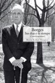 borges: sus dias y su tiempo-9789569043888