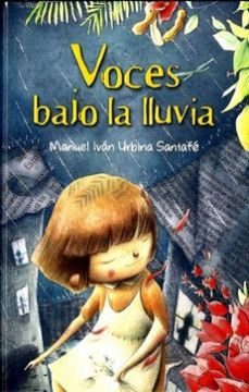 voces bajo la lluvia-manuel ivan urbina santafe-9789583058288