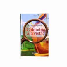 ¡colombia a la vista! (ebook)-francisco leal quevedo-9789583063688