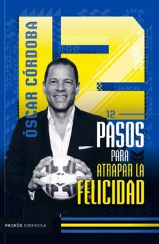 12 pasos para atrapar la felicidad (ebook)-oscar cordoba-9789584278388