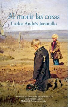 al morir las cosas (ebook)-carlos andres jaramillo-9789585516588