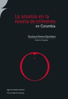 la anomia en la novela de crimenes en colombia (ebook)-gustavo forero quintero-9789586652988