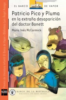 patricio pico y pluma en la extraña desaparición del doctor bonett (ebook)-maria ines mccormick-9789587059588