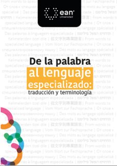 de la palabra al lenguaje especializado: traduccion y terminologia (ebook)-sandra bibiana clavijo olmos-iliana auverana-constanza malavert-9789587566888