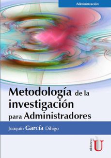 metodologia de la investigacion para administradores (ebook)-joaquin garcia dihigo-9789587625288