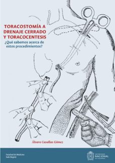 toracostomia a drenaje cerrado y toracocentesis (ebook)-álvaro casallas gómez-9789587948288