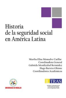 historia de la seguridad social en america latina (ebook)-martha elisa monsalve cuéllar-9789588992488