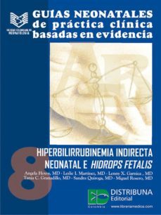 guias neonatales de practica clinica basadas en las evidencias 8: hiperbilirrubinemia indirecta neonatal e hidrops fetalis (ebook)-9789589787588