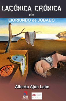 laconicas cronicas de eloriundo de jobabo (ebook)-alberto ajón león-9789597268888
