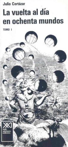 la vuelta al dia en ochenta mundos (vol.1)-julio cortazar-9789682307188