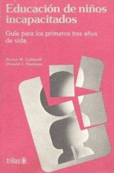 educacion de niños incapacitados-guia primeros 3 años de vida-9789682433788