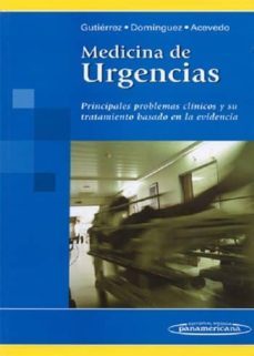medicina de urgencias: principales problemas clinicos y su tratam iento basado en la evidencia-isauro ramon gutierrez vazquez-9789687988788