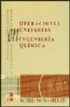 operaciones unitarias en ingenieria quimica (6ª ed.)-warren l. mccabe-julian c. smith-peter harriott-9789701036488