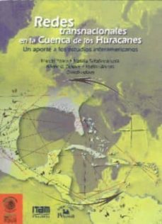 redes transnacionales en la cuenca de los huracanes: un aporte a los estudios internacionales-francis pisani-9789707019188