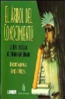 el arbol del conocimiento: las bases biologicas del entendimiento humano-humberto maturana r.-9789870003588