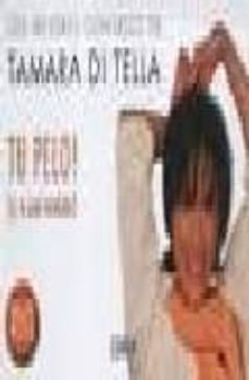 tu pelo¡ (y tu piel tambien): los mejores consejos de tamara di t ellal-tamara di tella-9789870004288