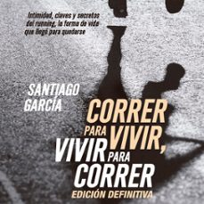 correr para vivir, vivir para correr (audiolibro)-santiago garcia-9789873752988