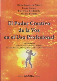 el poder creativo de la voz en el uso profesional-alicia b. barmat de mines-laura ramos-9789875701588