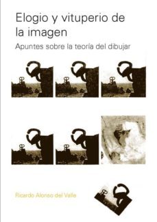 elogio y vituperio de la imagen. apuntes sobre la teoria del dibu jar-9789875841888