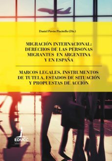 migracion internacional: derechos de las personas migrantes en argentina y en españa (ebook)-maria jose castaño reyero-javier hernandez-liz paola niella-9789876264488