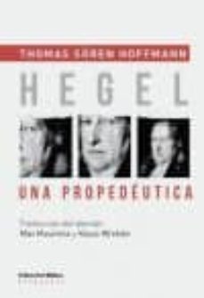 hegel. una propedeutica-thomas soren hoffmann-9789876913188