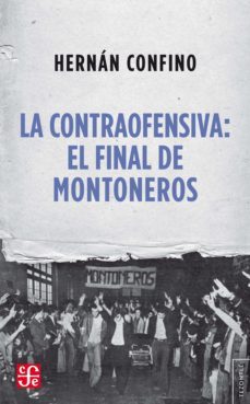 la contraofensiva: el final de montoneros (ebook)-hernan confino-9789877192988