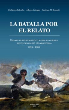 la batalla por el relato (ebook)-santiago mario sinopoli-alberto jorge crinigan-guillermo palombo-9789878344188